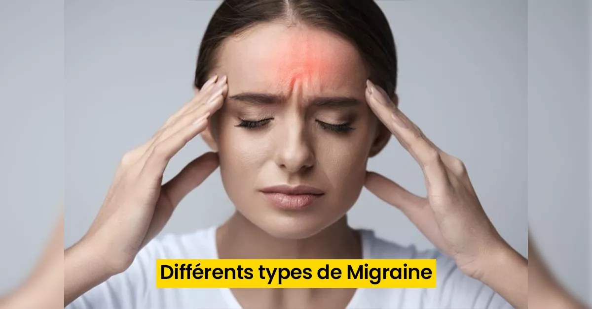 Différents types de Migraines